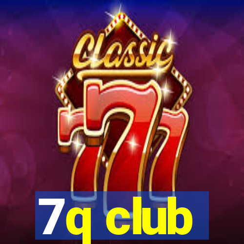7q club